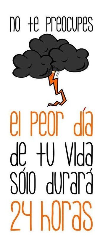 TIRA: o pior dia da tua vida só dura 24horas...(18)