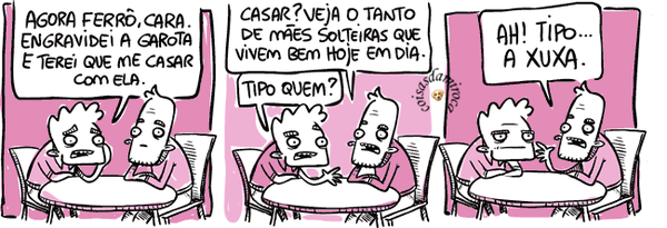 TIRINHA: tem que assumir e não sumir!...(67)